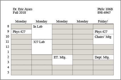 Ayars schedule, check his office door if you can't see it here.